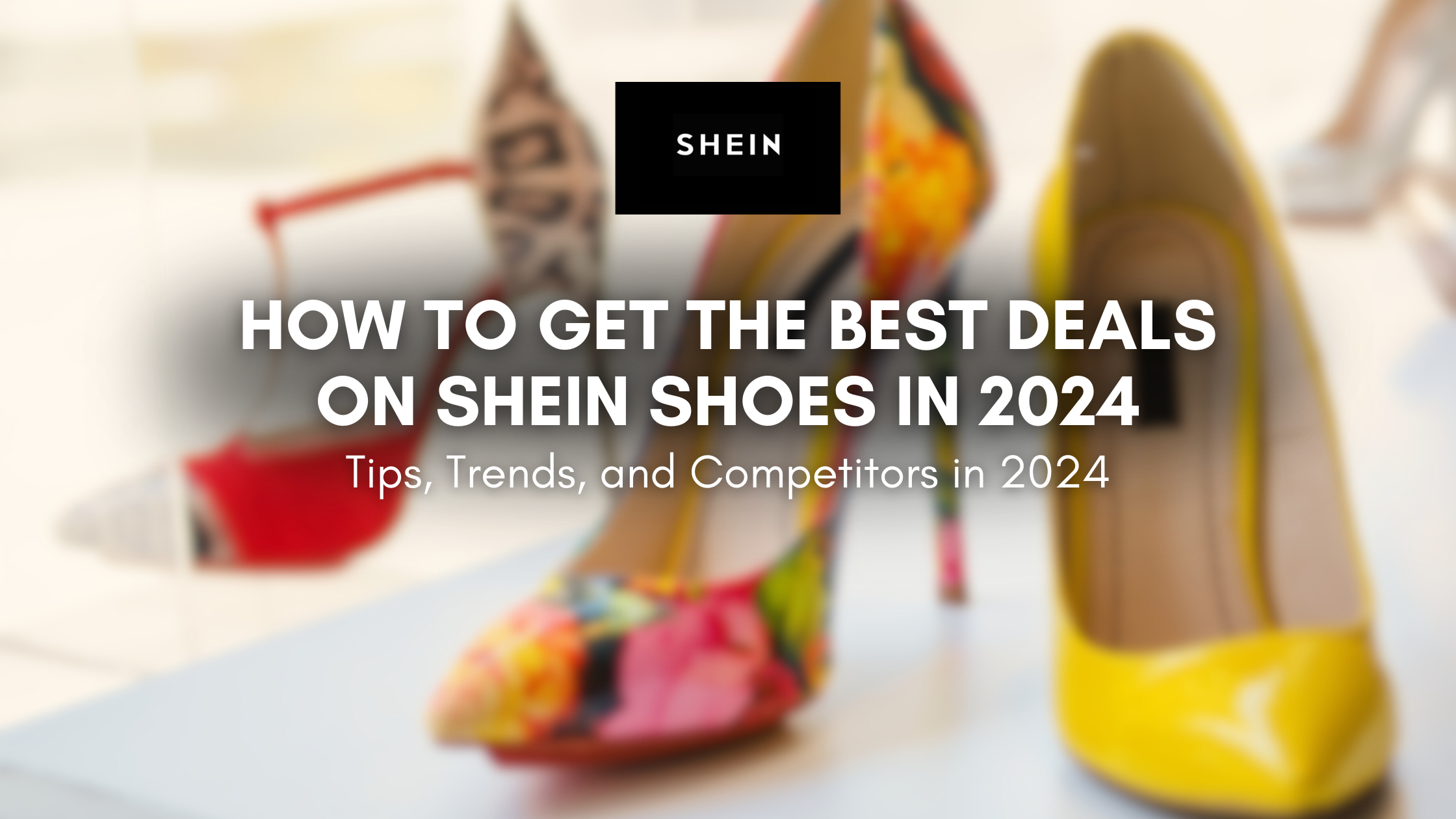 How to Get the Best Deals on Shein Shoes in 2024